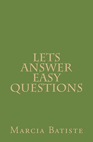 Lets Answer Easy Questions