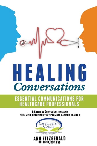 HEALING Conversations Essential Communications for Healthcare Professionals