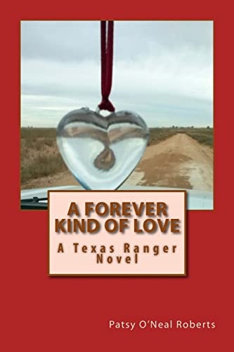 A Forever Kind of Love A Texas Ranger Novel