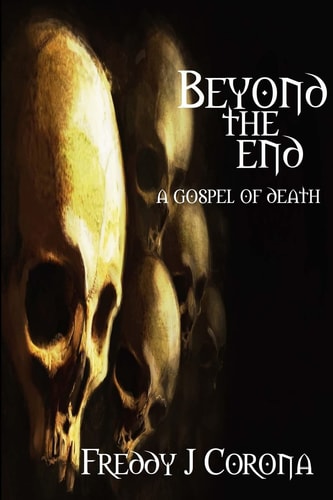 Beyond the End... A Gospel of Death