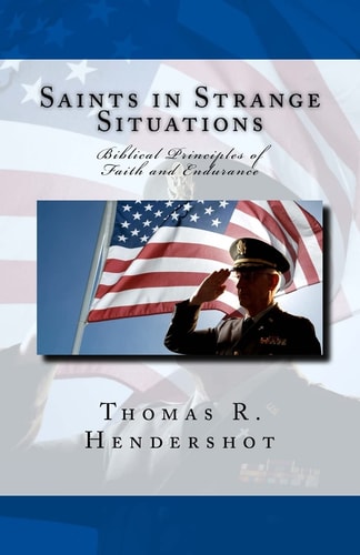 Saints in Strange Situations Biblical Principles of Faith and Endurance