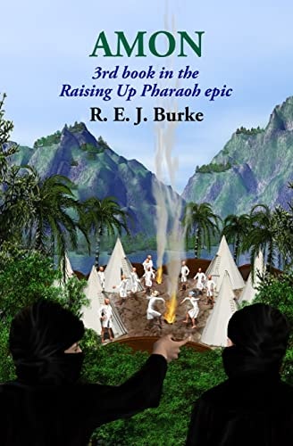 Amon 3rd Book in the Raising Up Pharaoh Epic