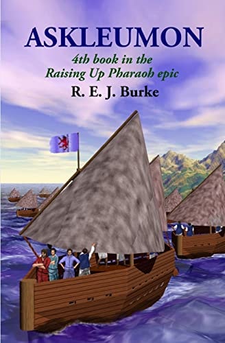 Askleumon 4th Book in the Raising Up Pharaoh Epic