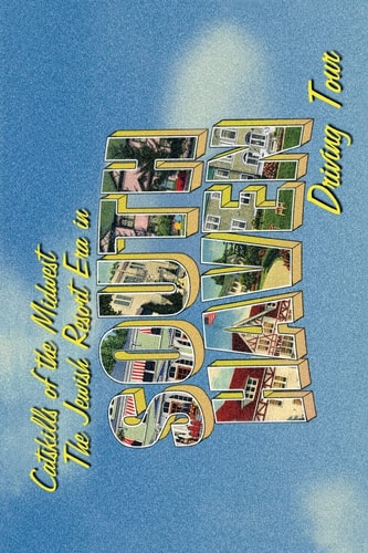 Jewish Resort Era in South Haven Driving Tour Catskills of the Midwest