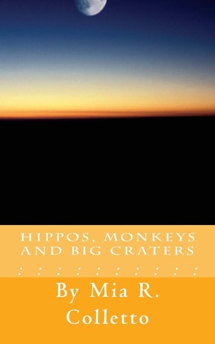 Hippos, Monkeys, and Big Craters