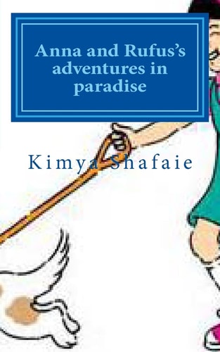 Anna and Rufus's Adventures in Paradise