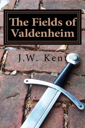 The Fields of Valdenheim Book Four of The Legend of Fergus