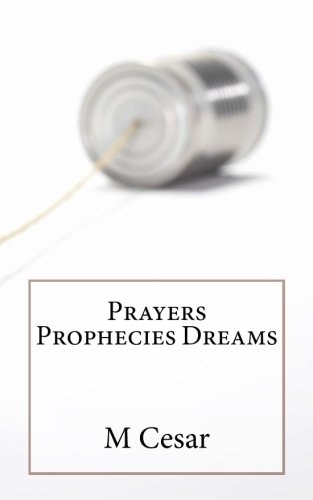 Prayers Prophecies Dreams