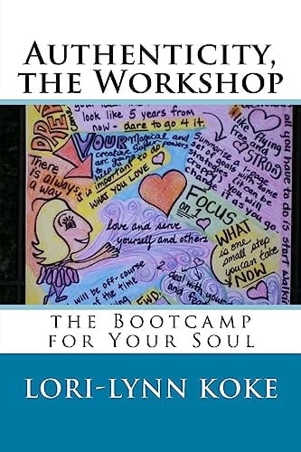 Authenticity, the Workshop The Bootcamp for Your Soul
