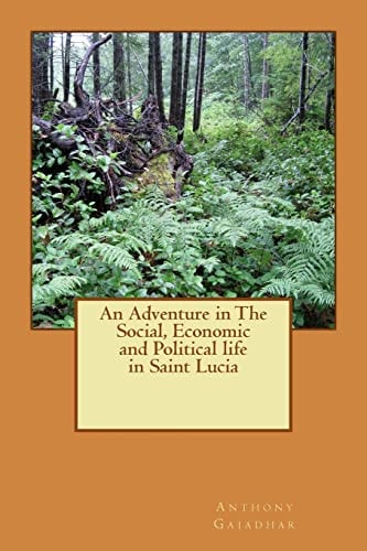 An Adventure in The Social, Economic and Political Life in Saint Lucia