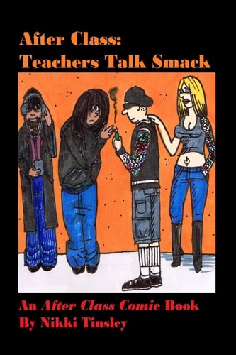 After Class Teachers Talk Smack