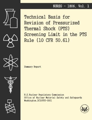 Technical Basis for Revision of the Pressurized Thermal Shock (PTS) Screening Limit in the PTS Rule (10 CFR 50. 61)