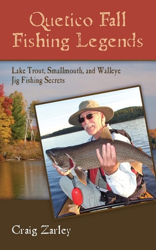 Quetico Fall Fishing Legends Lake Trout, Smallmouth, and Walleye Jig Fishing Secrets