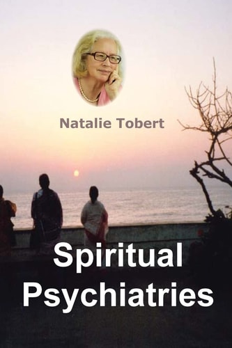 Spiritual Psychiatries Mental Health Practices in India and UK