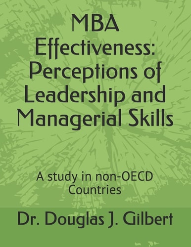 MBA Effectiveness Perceptions of Leadership and Managerial Skills: a Study in Non-OECD Countries