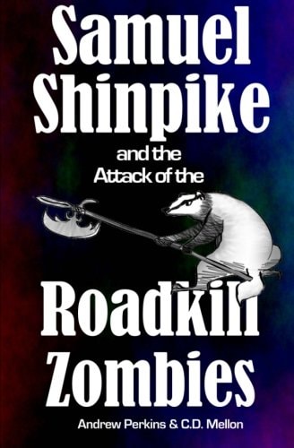 Samuel Shinpike and the Attack of the Roadkill Zombies