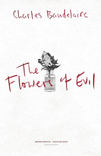 The Flowers of Evil Les Fleurs Du Mal