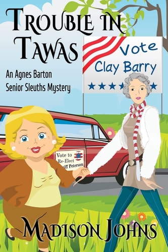 Trouble in Tawas An Agnes Barton Senior Sleuths Mystery