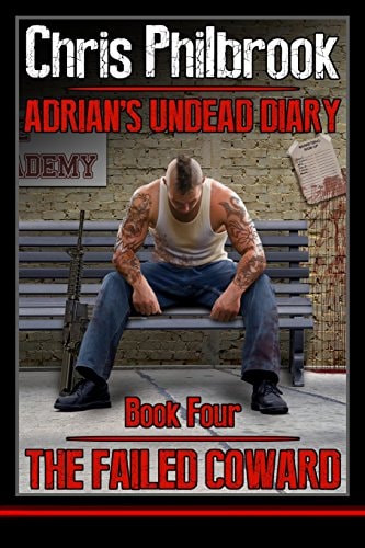 The Failed Coward Adrian's Undead Diary Book Four