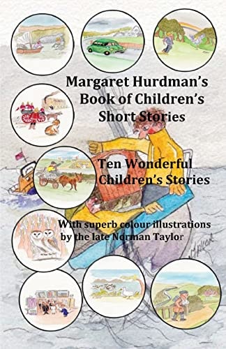 Margaret Hurdman's Book of Children's Short Stories Ten Wonderfully Illustrated Short Stories