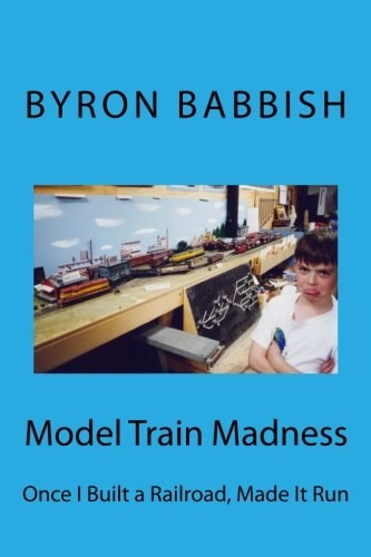 Model Train Madness Once I Built a Railroad, Made It Run