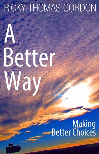 A Better Way Making Better Choices