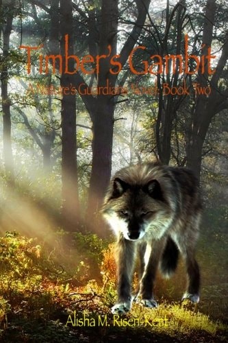 Timber's Gambit A Nature's Guardians Novel: Book Two (black and White)