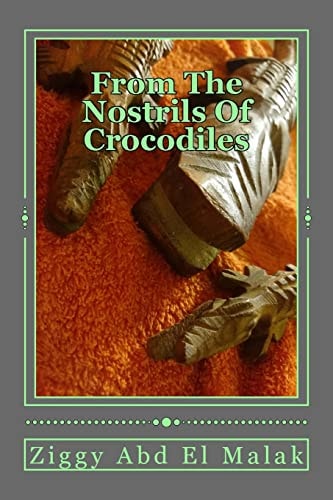 From The Nostrils Of Crocodiles