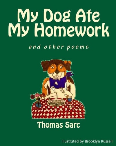 My Dog Ate My Homework... and Other Poems