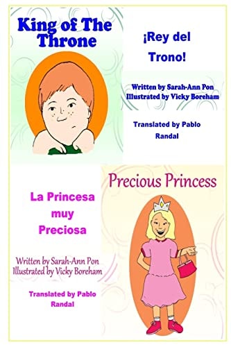 Precious Princess and King of the Throne - in Spanish La Princesa Muy Preciosa and ¡Rey Del Trono!
