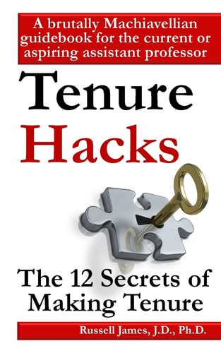 Tenure Hacks The 12 Secrets of Making Tenure