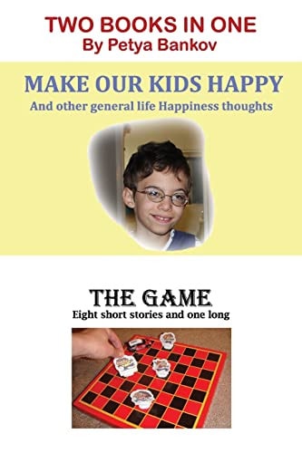 Make Our Kids Happy / The Game Two Books in One