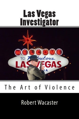Las Vegas Investigator The Art of Violence