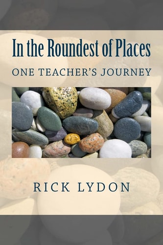 In the Roundest of Places One Teacher's Journey