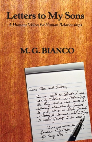 Letters to My Sons A Humane Vision for Human Relationships