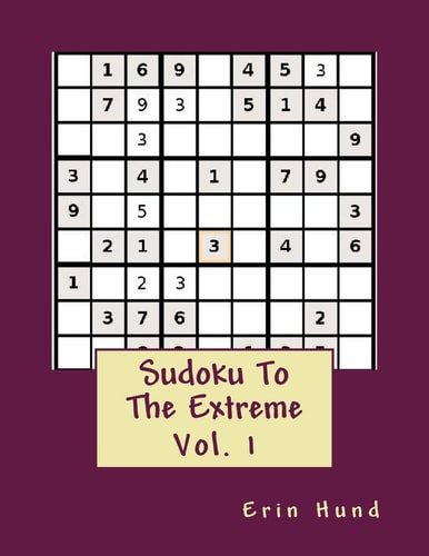 Sudoku To The Extreme Vol. 1