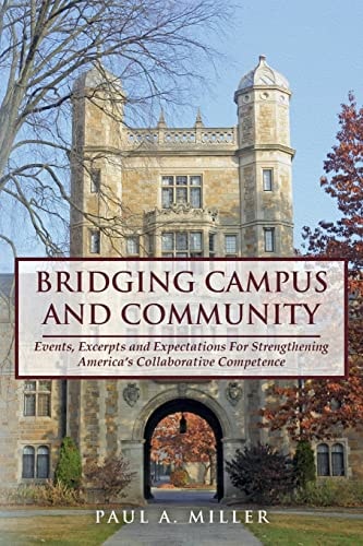 Bridging Campus and Community Events, Excerpts and Expectations for Strengthening America's Collaborative Competence : a Professional Memoir