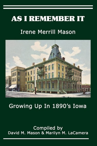 As I Remember It Growing Up in 1890's Iowa