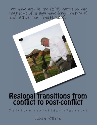 Regional Transitions from Conflict to Post-Conflict Observed Leadership Practices