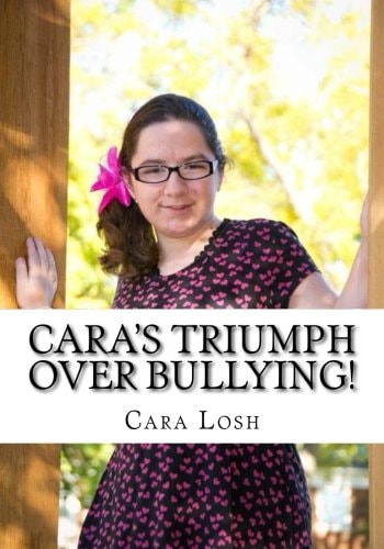 Cara's Triumph Over Bullying! One Girl's Story of Faith and Courage