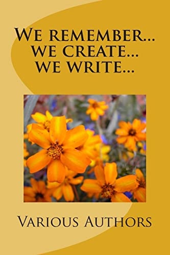 We Remember... We Create... We Write...