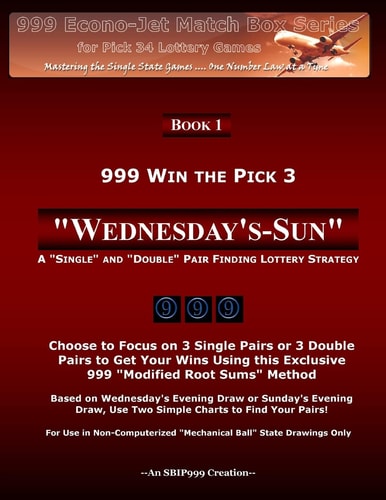999 Win the Pick 3 Wednesday's-Sun: A "Single" and "Double" Pair Finding Lottery Strategy