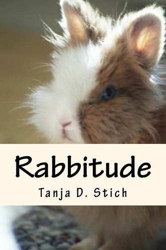 Rabbitude A Memoir by Romeo, Author and Diva