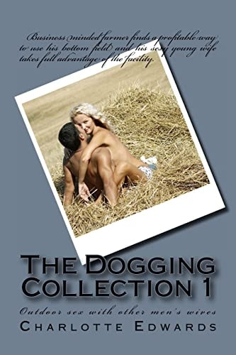 The Dogging Collection 1 Outdoor Sex with Other Men's Wives