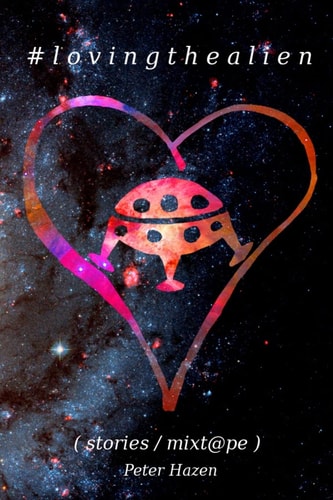#lovingthealien (stories / Mix-tape)