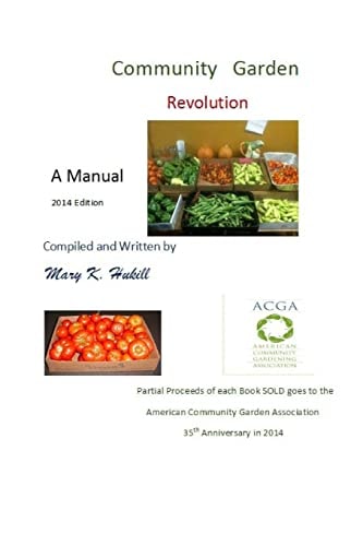 Community Garden Revolution A Manual (Full Color Edition)