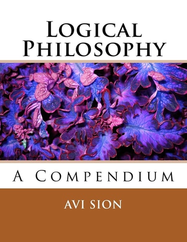 Logical Philosophy A Compendium