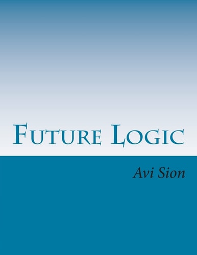 Future Logic Categorical and Conditional Deduction and Induction of the Natural, Temporal, Extensional, and Logical Modalities