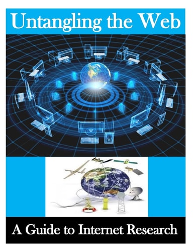 Untangling the Web A Guide to Internet Research