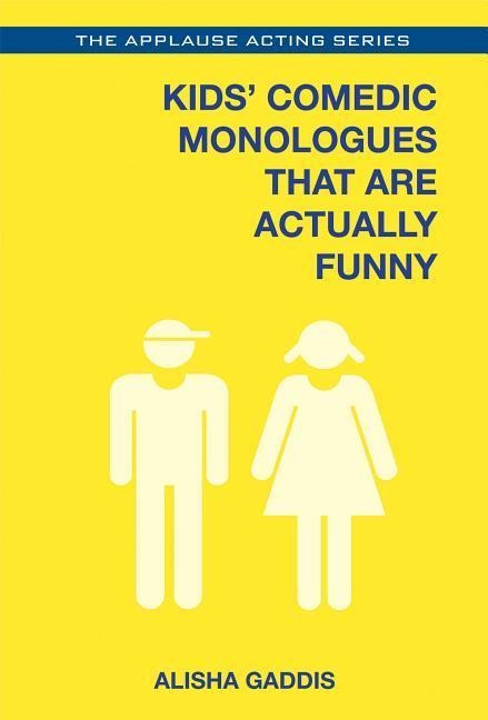 Kids Comedic Monologues That Are Actually Funny